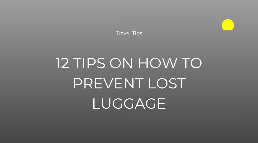 12 Tips on How to Prevent Lost Luggage