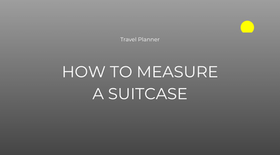 How To Measure A Suitcase: A Step-by-Step Guide
